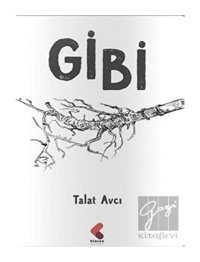 Gibi - Talat Avcı - Klaros Yayınları