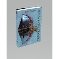 Amazon Efsanesi 1- Zincirlenmiş Kalpler - Büşra Toraman - Ephesus Yayınları