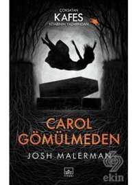 Carol Gömülmeden - Josh Malerman - İthaki Yayınları