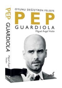 İndigo Kitap Pep Guardıola Oyunu Değiştiren Felsefe