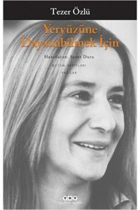 Yapı Kredi Yayınları Yeryüzüne Dayanabilmek Için