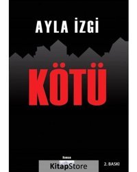 Kötü - Ayla İzgi - Favori Yayınları