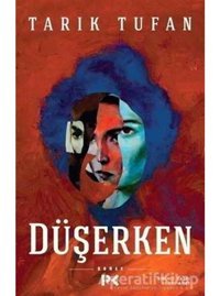 Düşerken - Tarık Tufan - Profil Kitap