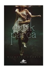 Pegasus Yayınları Eksik Parça - Mara Dyer Serisi 1 & Michelle Hodkin