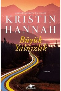 Pegasus Yayınları Büyük Yalnızlık - Kristin Hannah