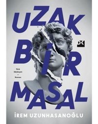 Uzak Bir Masal - İrem Uzunhasanoğlu - Doğan Kitap