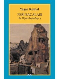 Peri Bacaları - Bu Diyar Baştan Başa 3 - Yaşar Kemal - Yapı Kredi Yayınları