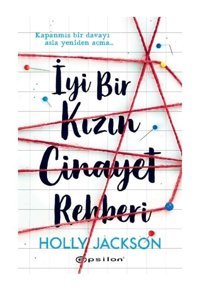 İyi Bir Kızın Cinayet Rehberi - Holly Jackson - Epsilon Yayınevi
