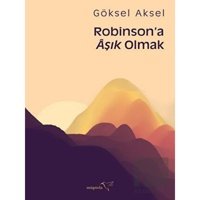 Robinsona Aşık Olmak - Göksel Aksel - Müptela Yayınları