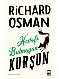 Hedefi Bulmayan Kurşun - Perşembe Günü Cinayet Kulübü 3 - Richard Osman - Volkan Ersoy - Bilgi Yayınevi