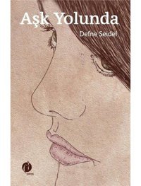 Aşk Yolunda - Defne Seidel - Herdem Kitap