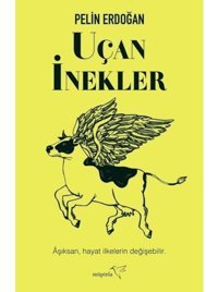 Uçan İnekler - Pelin Erdoğan - Müptela Yayınları