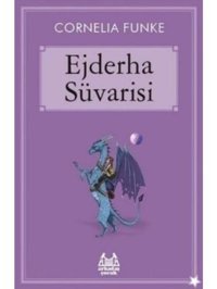 Ejderha Süvarisi - Cornelia Funke - Arkadaş Yayıncılık