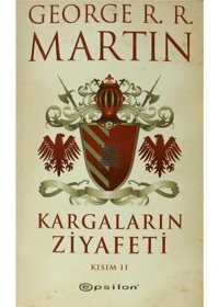 Kargaların Ziyafeti Kısım 2 - George R. R. Martin - Epsilon Yayınevi