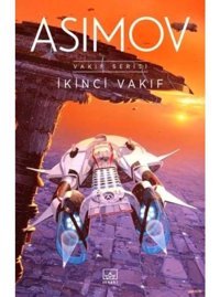 İkinci Vakıf-Vakıf Serisi - Isaac Asimov - İthaki Yayınları