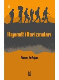Kıyamet Aforizmaları - Yamaç Erdoğan - Luna Yayınları