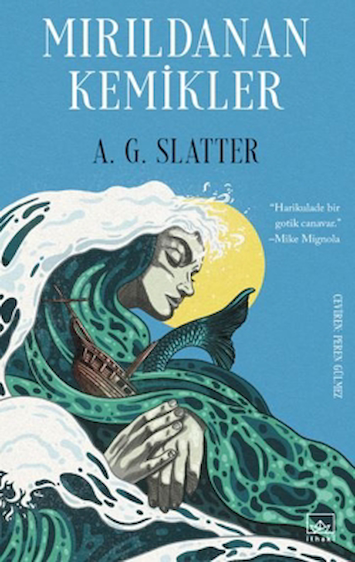 Mırıldanan Kemikler / A. G. Slatter / İthaki Yayınları / 9786052654712