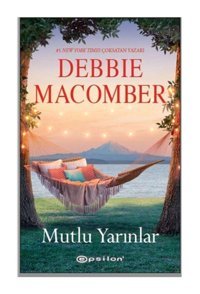 Epsilon Yayınevi Mutlu Yarınlar Debbie Macomber 9786051737904