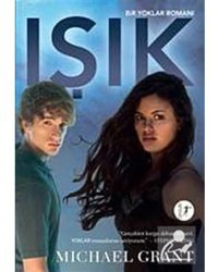 Işık - Bir Yoklar Romanı 6 - Michael Grant - Artemis Yayınları