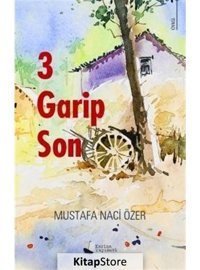 3 Garip Son - Mustafa Naci Özer - Karina Yayınevi