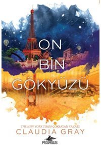 Pegasus Yayınları On Bin Gökyüzü (CİLTLİ) - Ateşkuşu Serisi 2 & Claudia Gray