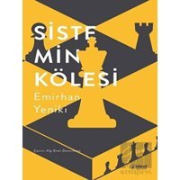 Sistemin Kölesi - Emirhan Yeniki - İdeal Kültür Yayıncılık