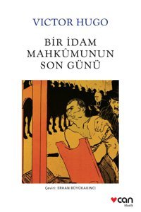 Can Yayınları Beyaz Klasikler Bir Idam Mahkumunun Son Günü - Victor Hug