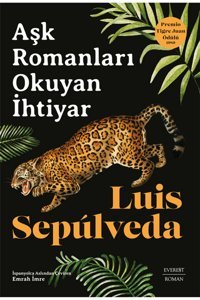 Everest Yayınları Aşk Romanları Okuyan İhtiyar / Luis Sepulveda / Everest Yayınları / 9786253691127