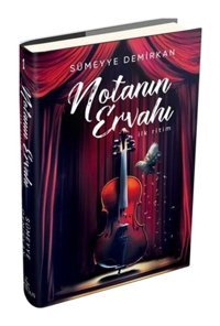 Notanın Ervahı 1 - İlk Ritim - Sümeyye Demirkan - Ephesus Yayınları