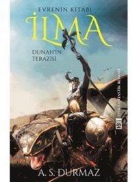 İlma - Dunah'ın Terazisi - A. S. Durmaz - Timaş Yayınları