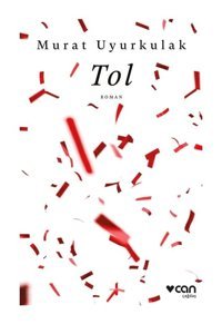 Tol - Murat Uyurkulak - Can Yayınları