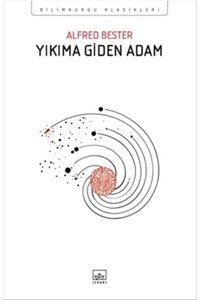 İthaki Yayınları Yıkıma Giden Adam, Alfred Bester, Inları, Yıkıma Giden Adam Kitabı, 264 Sayfa