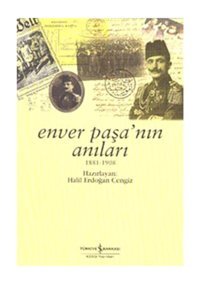 İş Bankası Kültür Yayınları Enver Paşa’nın Anıları