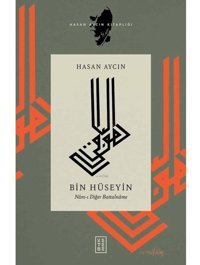 Bin Hüseyin: Nam-ı Diğer Battalname - Hasan Aycın - Ketebe