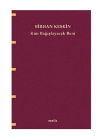 Metis Yayınları Kim Bağışlayacak Beni