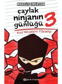 Çaylak Ninjanın Günlüğü 3 - Kızıl Ninjaların Yükselişi - Marcus Emerson - Epsilon Yayınevi