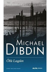 Ölü Lagün - Bir Komiser Zen Macerası 4 - Michael Dibdin - Alfa Yayıncılık