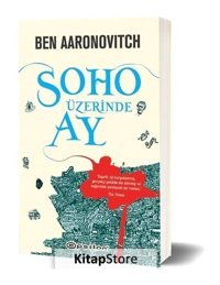 Soho Üzerinde Ay - Ben Aaronovitch - Epsilon Yayınevi