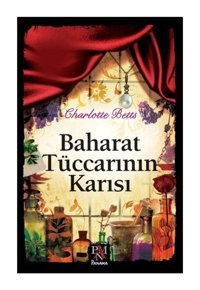 Panama Yayıncılık Baharat Tüccarının Karısı Charlotte Betts Charlotte Betts