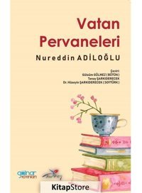 Vatan Pervaneleri - Nureddin Adiloğlu - Gülnar Yayınları