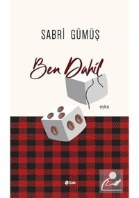 Ben Dahil - Sabri Gümüş - Şule Yayınları
