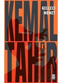 Kelleci Memet - Kemal Tahir - Ketebe