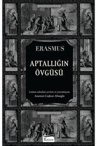 Koridor Yayıncılık Aptallığın Övgüsü(bez Ciltli), Erasmus, , Aptallığın Övgüsü(bez Ciltli) Kitabı, 2