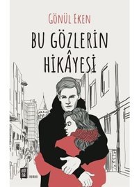 Bu Gözlerin Hikayesi - Gönül Eken - Mona