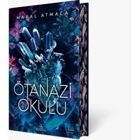 Ötanazi Okulu 1 - Özel Baskı - Maral Atmaca - Ephesus Yayınları