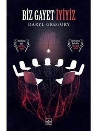 Biz Gayet İyiyiz - Daryl Gregory - İthaki Yayınları