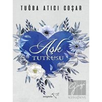 Aşk Tutkusu - Tuğba Atıcı Coşar - Müptela Yayınları