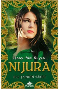 Pegasus Yayınları Nijura Elf Tacının Varisi - Jenny Mai Nuyen