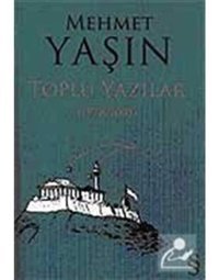 Toplu Yazılar (1978-2005) - Mehmet Yaşın - Everest Yayınları