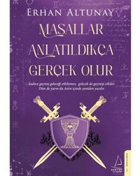 Masallar Anlatıldıkça Gerçek Olur - Erhan Altunay - Destek Yayınları